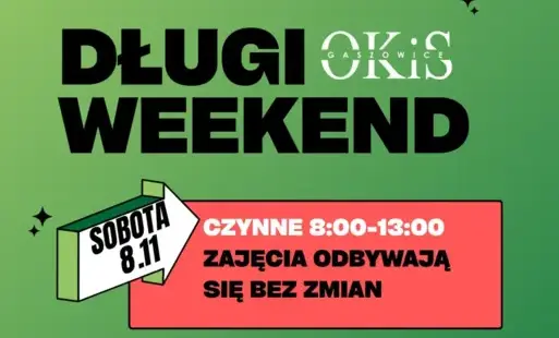 Zdjęcie do DŁUGI WEEKEND W OKiS!