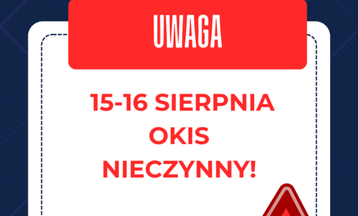Zdjęcie do Uwaga! OKiS w weekend nieczynny