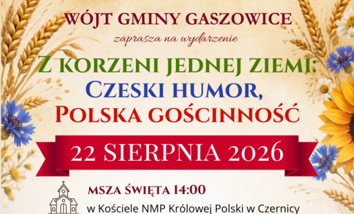 Zdjęcie do Z KORZENI JEDNEJ ZIEMI: CZESKI HUMOR, POLSKA GOŚCINNOŚĆ
