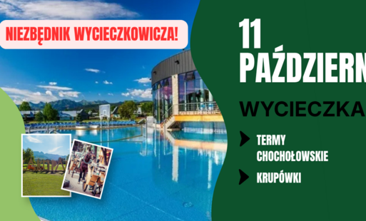 Zdjęcie do NIEZBĘDNIK WYCIECZKOWICZA! Termy Chochołowskie i Krup&oacute;wki 